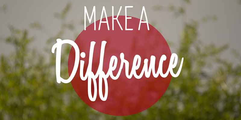 one, make a difference, bring about change, change the world, stand up and be counted, make a difference meaning, importance of making a difference, make an impact, advocate for change, Frank Sonnenberg