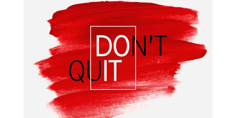 Image result for Don't Quit