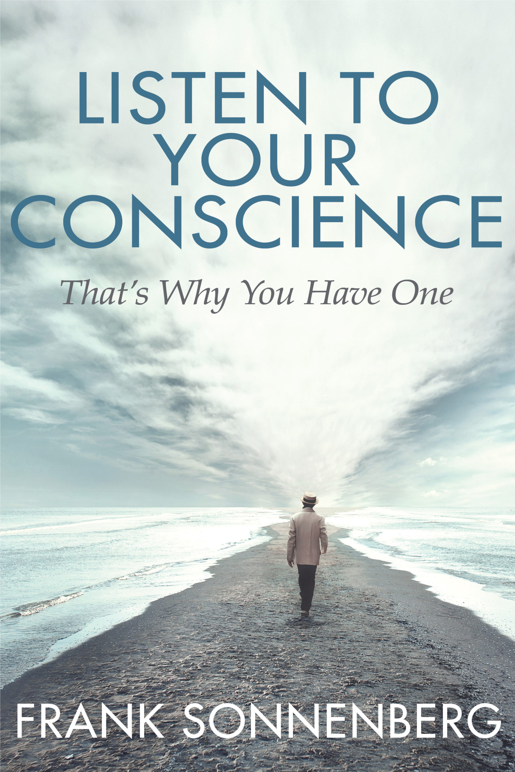 Listen to Your Conscience. That’s Why You Have One