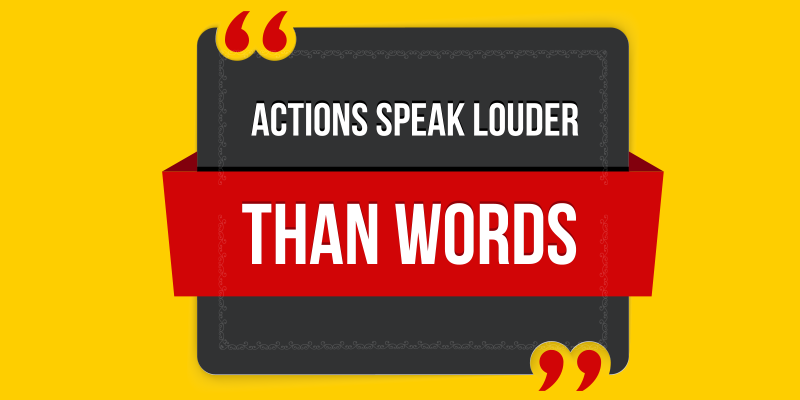 honor your commitments, actions speak louder than words, actions speak, hollow words, words vs actions, keeping promises, personal accountability, follow through, why saying something isn’t enough, trustworthiness, Frank Sonnenberg
